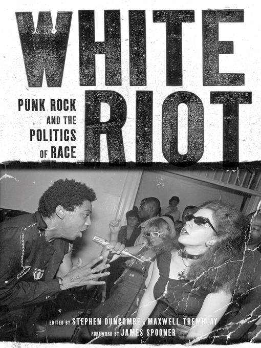 Title details for White Riot by Stephen Duncombe - Available